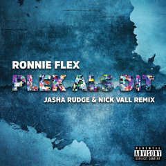 Ronnie Flex - Plek Als Dit (Jasha Rudge & Nick Vall Remix)