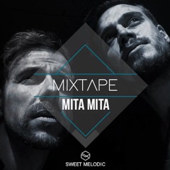 SWEET MELODIC MIXTAPE #12 : Mita Mita