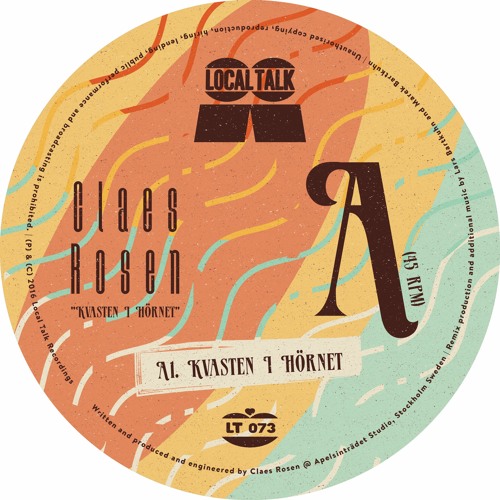 Claes Rosen - Kvasten I Hörnet (12'' - LT073, Side A) 2016