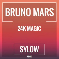 Bruno Mars - 24K Magic (Sylow Remix) [FREE DOWNLOAD]