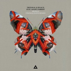 Tritonal & Jenaux feat. Adam Lambert - Broken (Thomas Hayes Remix)