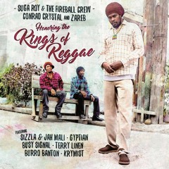 Suga Roy & The Fireball Crew, Zareb & Conrad Crystal - Honoring The Kings Of Reggae [Album Mix 2016]