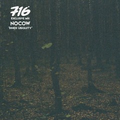 716 Exclusive Mix - Nocow : Inner Ubiquity