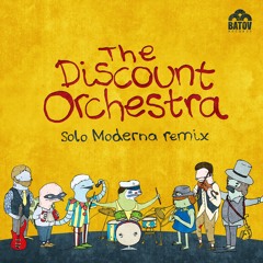 The Discount Orchestra - Bring On the Clowns (Solo Moderna Remix)