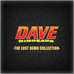 Dave Dinosaur (Theme)