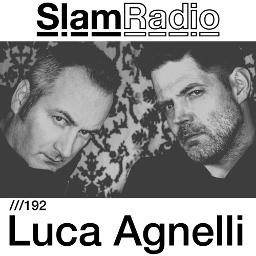 SLAM RADIO - 192 - Luca Agnelli