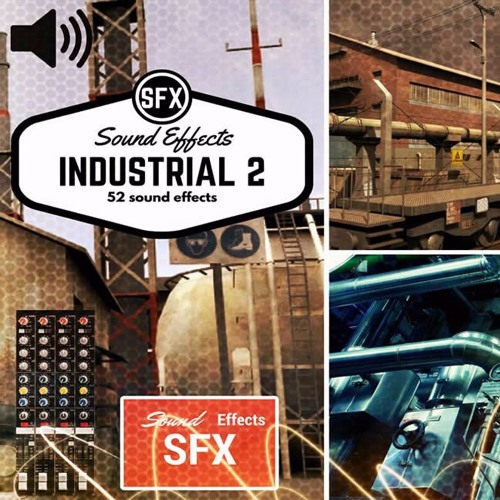 Stream Industrial Sound Effects 2 by 3DModelsTextures Listen online