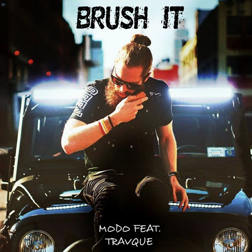 Stream Modo Feat. TravQue Brush It (OT Genasis Push It Parody) by