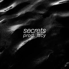 SECRETS (prod. lacy)