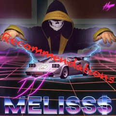 dj meliss$ recommendations