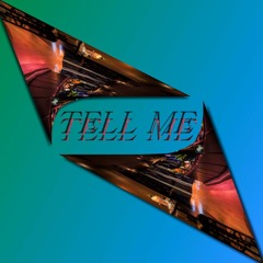 TELL ME