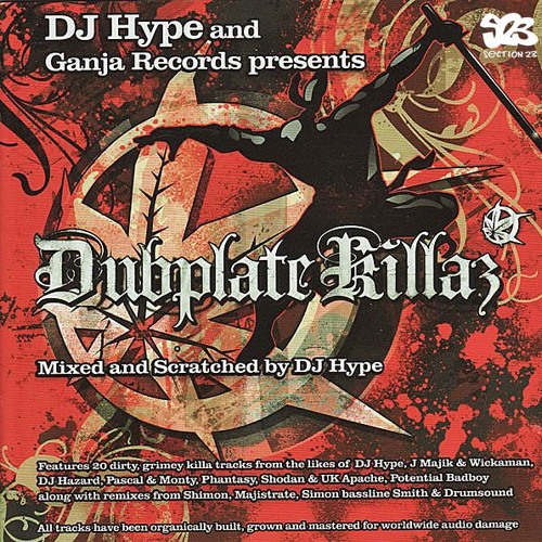 DJ Hype and Ganja Records Presents Dubplate Killaz