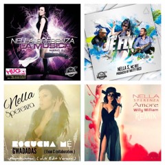 NELLA. S - MASHUP ( JE FLY, JE SUIS, ESCUCHA ME, LA MUSICA, AMORÉ )