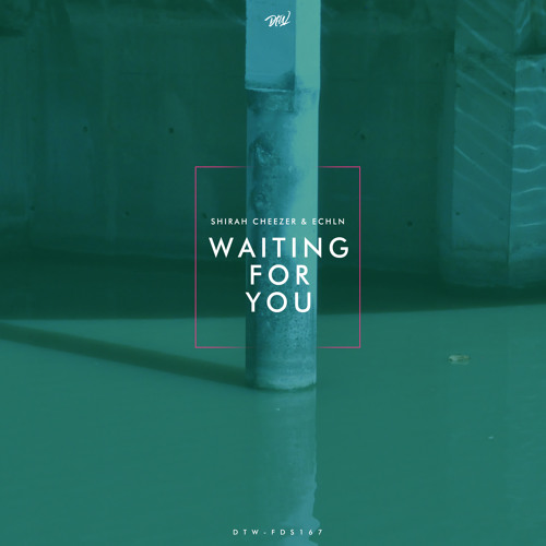 Shirah Cheezer & ECHLN - Waiting For You | Free Download Series