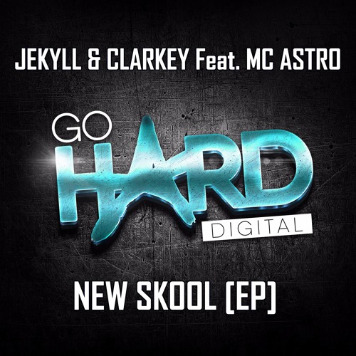 Jekyll & Clarkey Feat. MC Astro - New Skool (Dave Castellano & DjFatSteve Remix)