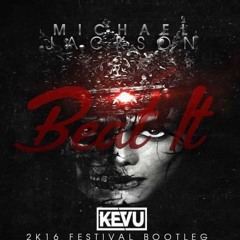 Michael Jackson - Beat It (KEVU Festival 2k16 Bootleg) [FREE DOWNLOAD]