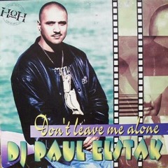 DJ Paul Elstak - Don't Leave Me Alone
