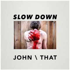 Slow Down (Prod. Moss Dub)