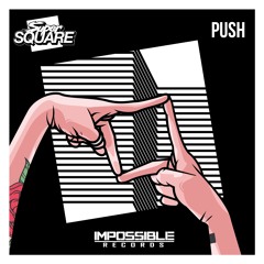 Super Square - Push - Impossible Records - [FREE DL]