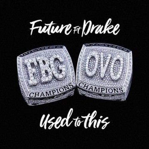 Download Lagu Future Ft Drake - Used To This