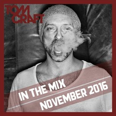 Tomcraft - in the mix - November2016