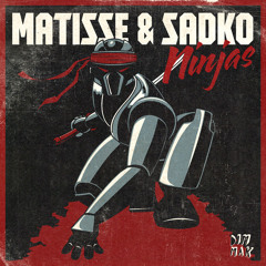 Matisse & Sadko - Ninjas