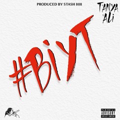 #BIYT prod. by Stash 808