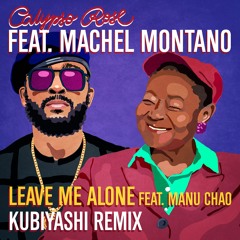 Calypso Rose - Leave Me Alone (Kubiyashi Remix) ft. Manu Chao & Machel Montano