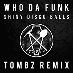 Shiny Disco Balls (Tombz Remix)