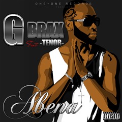 GBrax Feat Ténor -Abena