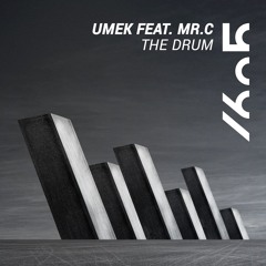 UMEK feat. MR.C - The Drum (Original Mix)