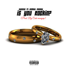 Is You Rockin - (Feat. NoLove) [Prod. By CashMoneyAP]