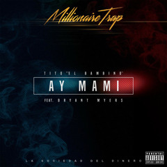 Ay Mami - Bryant Myers ft. Tito El Bambino