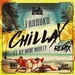 Farruko Ft KyMani Marley - Chillax (Juan Alcaraz Remix)