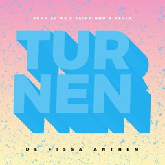 Sevn Alias - Turnen (Fissa Anthem) ft. Jairzinho & Kevin ($EDAJO Bootleg) [FREE DOWNLOAD]