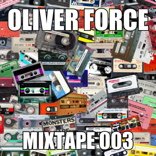 Oliver Force - Mixtape 003