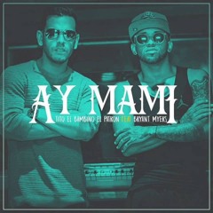 Ay Mami - Tito El Bambino x Bryant Myers