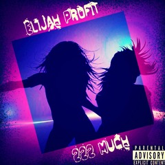 222 MUCH (Prod. By Prophet Palmer)