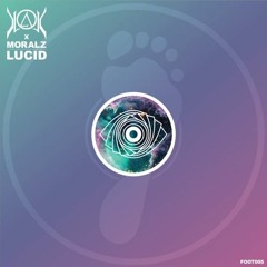 Kloak x Moralz - Lucid