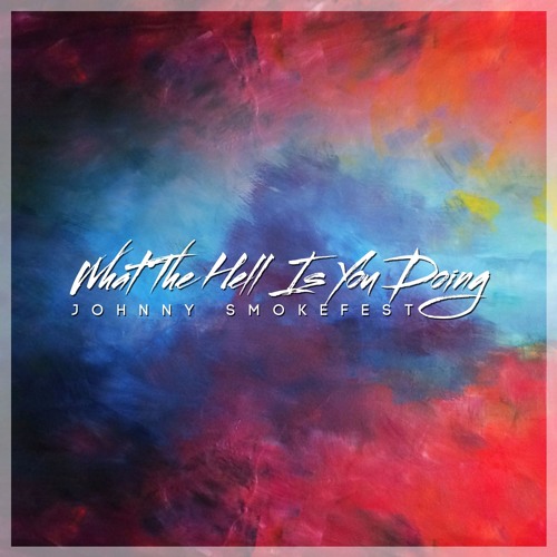 What The Hell Is You Doing