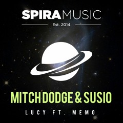 Mitch Dodge, Susio - Lucy Ft. Memo [Free Download]