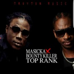 Masicka X Bounty Killer - Top Rank (Dancehall Bully Riddim) - November 2016