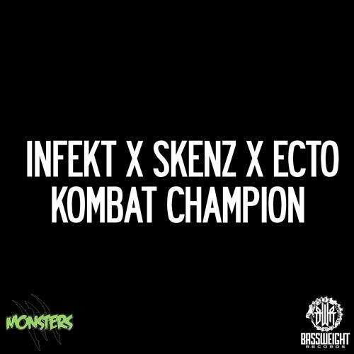 INFEKT X SKENZ X ECTO - KOMBAT CHAMPION [FREE]
