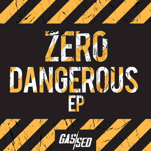 Zero - Dangerous [Free Download EP]