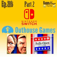 Episode 216 - Outhouse Games (Part 2)