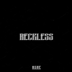 Reckless (Prod. by BG)
