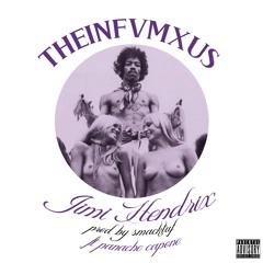 Jimi Hendrix (prod. by SmackTUF) ft. SmokeFace, Ant De La Vega, MvrzyFlux & Panache Capone