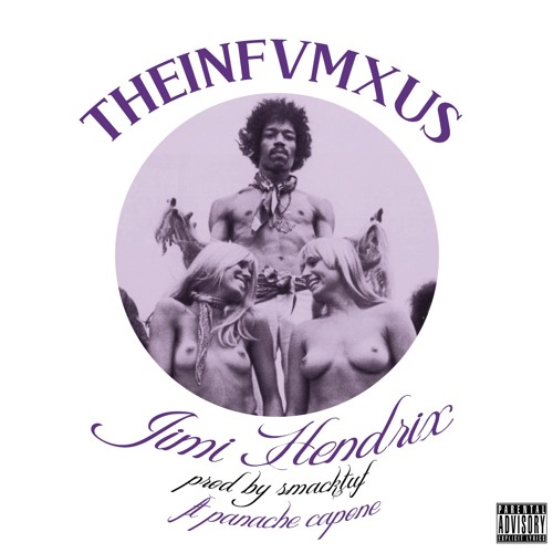 Jimi Hendrix (prod. by SmackTUF) ft. SmokeFace, Ant De La Vega, MvrzyFlux & Panache Capone