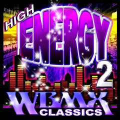 Dj SLiK's HIGH ENERGY 2 WBMX Classics