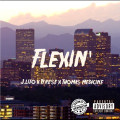 Flexin'(J.Lito x Tyre$e x Thoma$ medicne)